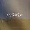 2 X 10^39 - Oh, 2020? - Single